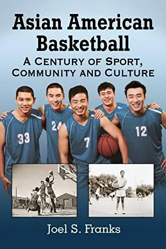 Produktbild: Asian American Basketball: A Century of Sport, Community and Culture