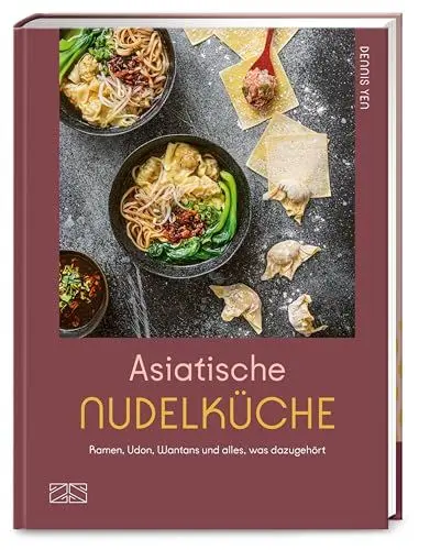 Produktbild: Asiatische Nudelküche: Ramen, Udon, Wantans und alles was dazugehört