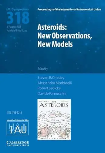 Produktbild: Asteroids: New Observations, New Models (IAU S318) (International Astronomical Union, 318, Band 318)
