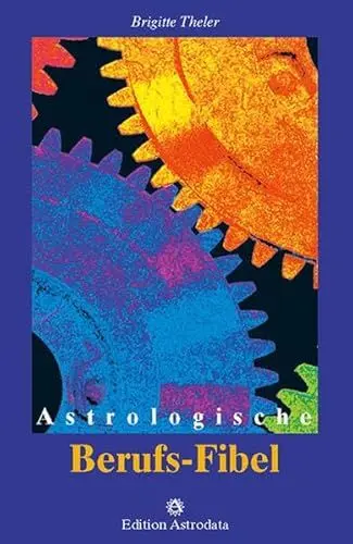 Produktbild: Astrologische Berufs-Fibel (Edition Astrodata - Fibel-Reihe)