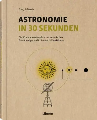 Produktbild: Astronomie in 30 Sekunden: Die 50 wichtigsten Entdecken aus der Geschichte essin