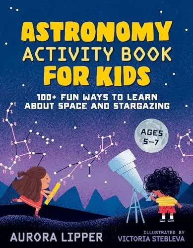 Produktbild: Astronomy Activity Book for Kids: 100+ Fun Ways to Learn About Space and Stargazing