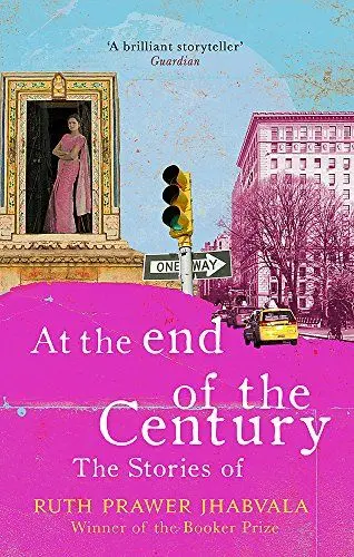 Produktbild: At the End of the Century: The stories of Ruth Prawer Jhabvala