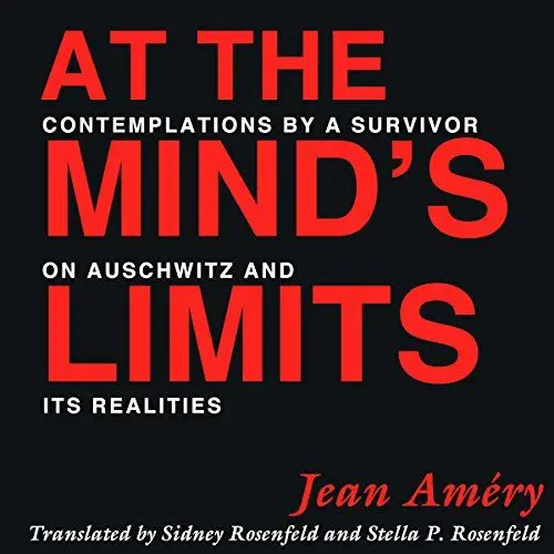Produktbild: At the Mind's Limits: Contemplations by a Survivor on Auschwitz and Its Realities
