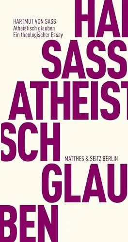 Produktbild: Atheistisch glauben: Ein theologischer Essay (Fröhliche Wissenschaft)