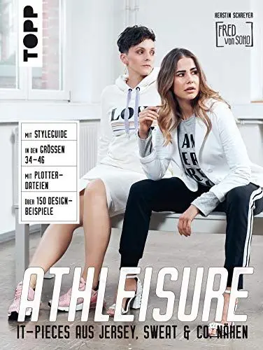 Produktbild: Athleisure: It-pieces aus Jersey, Sweat & Co. nähen. Mit Styleguide. In den Größen 34 - 46. Mit Schnittmusterbogen. Über 150 Designbeispiele. Mit Plottermotiven