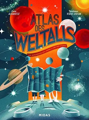 Produktbild: Atlas des Weltalls. Die Geheimnisse des Himmels und der Sterne: Sternbilder, die wir mit freiem Auge sehen können & Hintergrundinfos zur Weltraumforschung. Kindersachbuch ab 10 J. (Midas Kinderbuch)