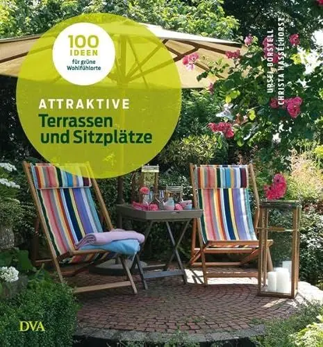 Produktbild: Attraktive Terrassen und Sitzplätze: 100 Ideen für grüne Wohlfühlorte -