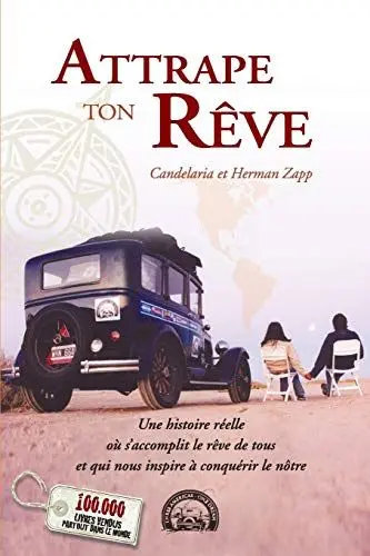 Produktbild: Attrape ton rêve: Une histoire réelle où s'accomplit le rêve de tous et qui nous inspire à conquérir le nôtre (Viaje Familia Zapp, Band 1)