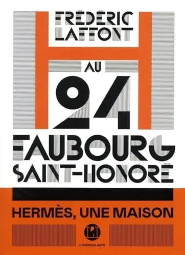 Produktbild: Au 24 Faubourg-Saint-Honoré: Hermès, une maison