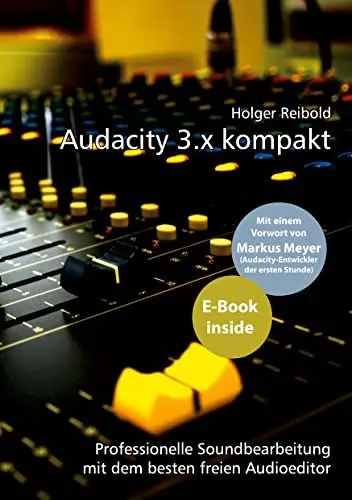 Produktbild: Audacity 3.x kompakt: Professionelle Soundbearbeitung mit dem besten freien Audioeditor