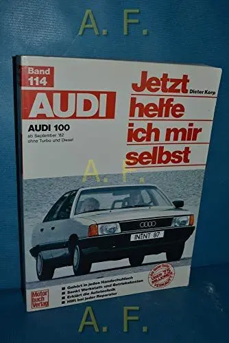 Produktbild: Audi 100 (82-90): September '82 bis November '90 ohne Turbo und Diesel (Jetzt helfe ich mir selbst)