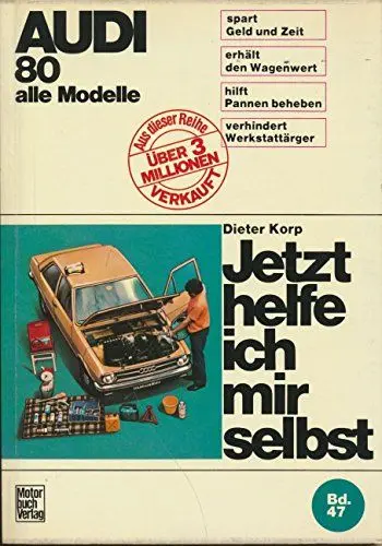 Produktbild: Audi 80 alle Modelle bis 7/1978: Bis Juli '78. Alle Modelle ohne Einspritzmotor (Jetzt helfe ich mir selbst)