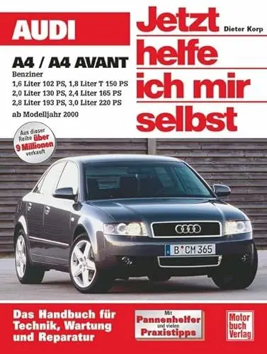 Produktbild: Audi A4 Benziner: 1,6 Liter 102 PS·· 1,8 Liter T 150 PS·· 2,0 Liter 130 PS·· 2,4 Liter 175 PS·· 2,8 Liter 193 PS·· 3,0 Liter 220 PS (Jetzt helfe ich mir selbst)