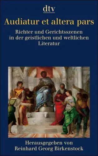 Produktbild: Audiatur et altera pars: Richter und Gerichtsszenen in der geistlichen und weltlichen Literatur (dtv Fortsetzungsnummer 31, Band 34298)