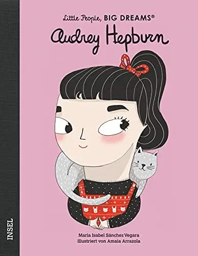 Produktbild: Audrey Hepburn: Little People, Big Dreams. Deutsche Ausgabe | Kinderbuch ab 4 Jahre