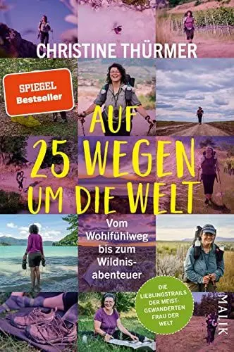 Produktbild: Auf 25 Wegen um die Welt: Vom Wohlfühlweg bis zum Wildnisabenteuer | Die besten Touren der meistgewanderten Frau der Welt