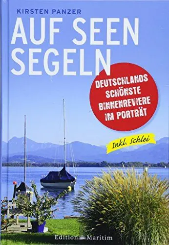 Produktbild: Auf Seen segeln: Deutschlands schönste Binnenreviere im Porträt