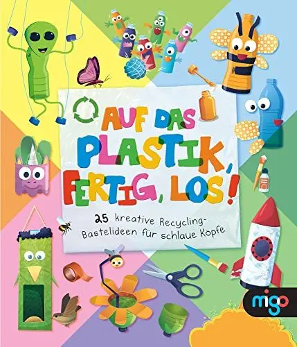 Produktbild: Auf das Plastik, fertig, los!: 25 kreative Recycling-Bastelideen für schlaue Köpfe. Beschäftigungsbuch über Upcycling für Kinder ab 6 Jahren