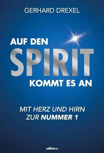 Produktbild: Auf den Spirit kommt es an: Mit Herz und Hirn zur Nummer 1