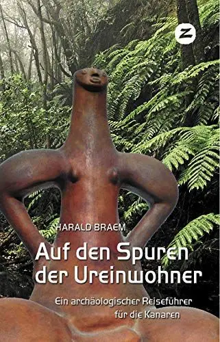 Produktbild: Auf den Spuren der Ureinwohner: Ein archäologischer Reiseführer für die Kanaren