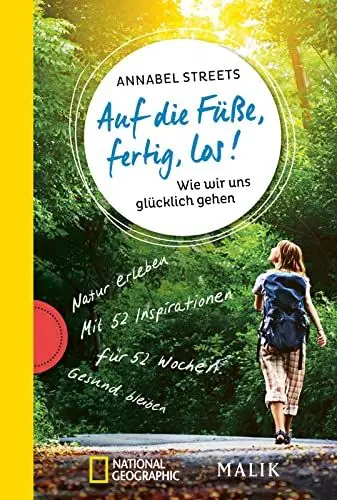 Produktbild: Auf die Füße, fertig, los!: Wie wir uns glücklich gehen | Natur erleben, Gesundheit fördern, Achtsamkeit üben