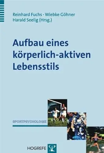 Produktbild: Aufbau eines körperlich-aktiven Lebensstils: Theorie, Empirie und Praxis (Sportpsychologie)