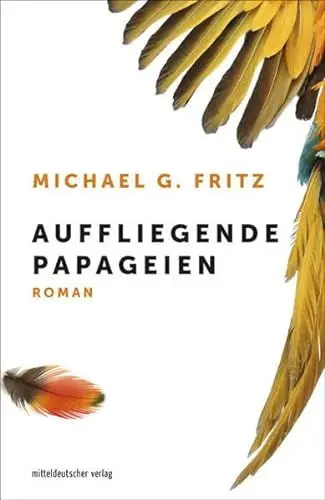 Produktbild: Auffliegende Papageien: Roman