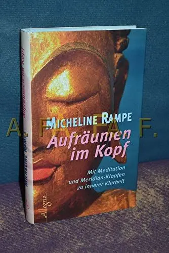 Produktbild: Aufräumen im Kopf: Mit Meditation und Meridian-Klopfen zur inneren Klarheit