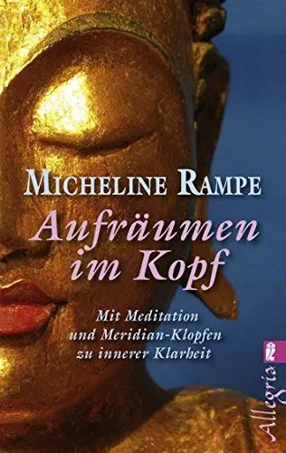 Produktbild: Aufräumen im Kopf: Mit Meditation und Meridian-Klopfen zur inneren Klarheit (0)