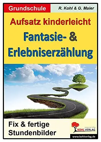 Produktbild: Aufsatz kinderleicht - Fantasie- & Erlebniserzählung: 6 fix und fertige Stundenbilder