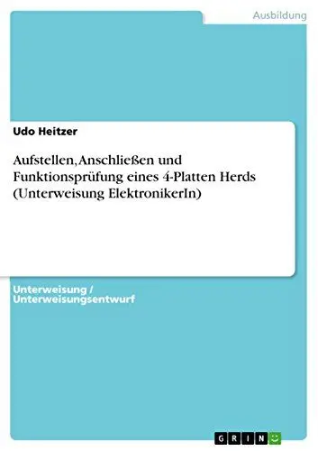 Produktbild: Aufstellen, Anschließen und Funktionsprüfung eines 4-Platten Herds (Unterweisung ElektronikerIn)
