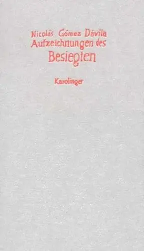 Produktbild: Aufzeichnungen des Besiegten: Fortgesetzte Scholien zu einem inbegriffenen Text (Romanica)
