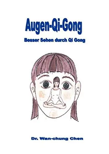 Produktbild: Augen Qi Gong: Besser Sehen durch Qi Gong