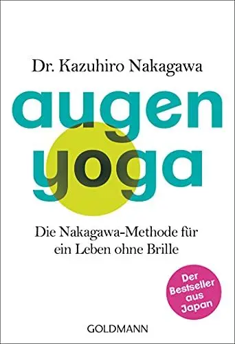 Produktbild: Augen-Yoga: Die Nakagawa-Methode für ein Leben ohne Brille - Der Bestseller aus Japan