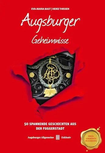 Produktbild: Augsburger Geheimnisse: 50 Spannende Geschichten aus der Fuggerstadt (Geheimnisse der Heimat: 50 Spannende Geschichten)