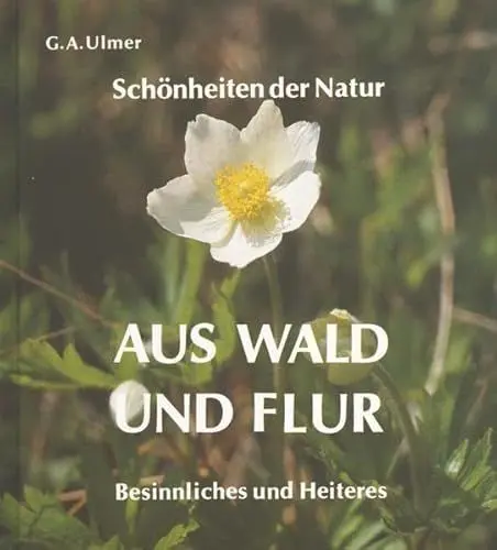 Produktbild: Aus Wald und Flur: Schönheiten der Natur - Besinnliches und Heiteres