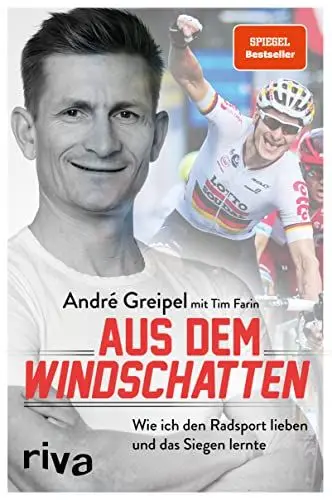Produktbild: Aus dem Windschatten: Wie ich den Radsport lieben und das Siegen lernte. Zeugnis einer großartigen Karriere und SPIEGEL-Bestseller – die Autobiografie von Radprofi André Greipel
