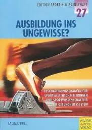 Produktbild: Ausbildung ins Ungewisse? (Edition Sport & Wissenschaft)