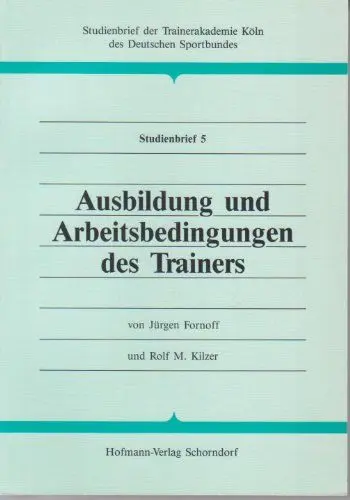 Produktbild: Ausbildung und Arbeitsbedingungen des Trainers (Studienbrief der Trainerakademie Köln des Deutschen Sportbundes)