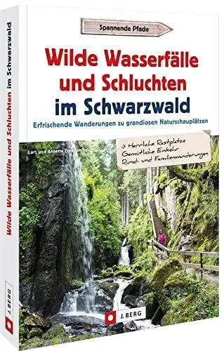 Produktbild: Ausflugsführer – Wilde Wasserfälle und Schluchten im Schwarzwald: Erfrischende Wanderungen zu grandiosen Naturschauplätzen