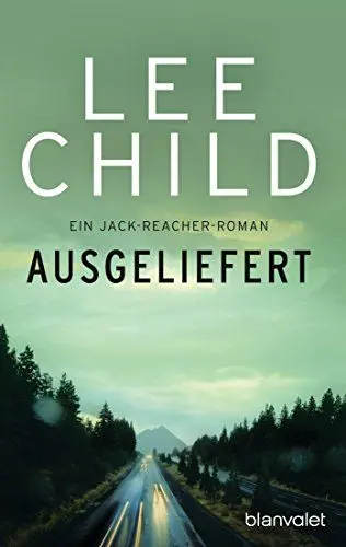 Produktbild: Ausgeliefert: Ein Jack-Reacher-Roman (Die-Jack-Reacher-Romane, Band 2)