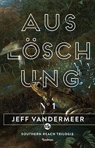 Produktbild: Auslöschung: Buch 1 der Southern Reach Trilogie