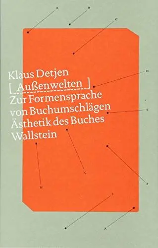 Produktbild: Außenwelten: Zur Formensprache von Buchumschlägen (Ästhetik des Buches)