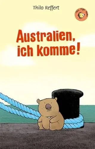 Produktbild: Australien, ich komme!: Chili Tiger Books (Chili Tiger Books: Tolle Texte und starke Illustrationen für neugierige Leserinnen und Leser zwischen 8 und 12 Jahren!)