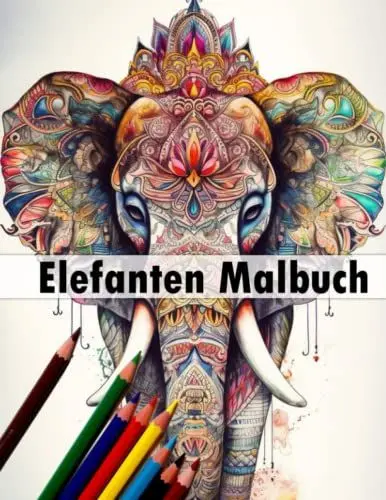Produktbild: Auszeit mit Elefanten - Ein Malbuch für Erwachsene mit 50 traumhaften Elefantenmotiven: Ausmalbuch zum Entspannen uns für den Stressabbau als Geschenkidee