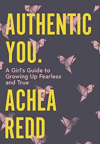 Produktbild: Authentic You: A Girl's Guide to Growing Up Fearless and True