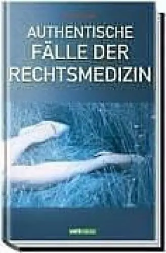 Produktbild: Authentische Fälle der Rechtsmedizin