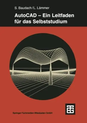 Produktbild: AutoCAD — Ein Leitfaden für das Selbststudium (Teubner Studienbücher Bauwesen)