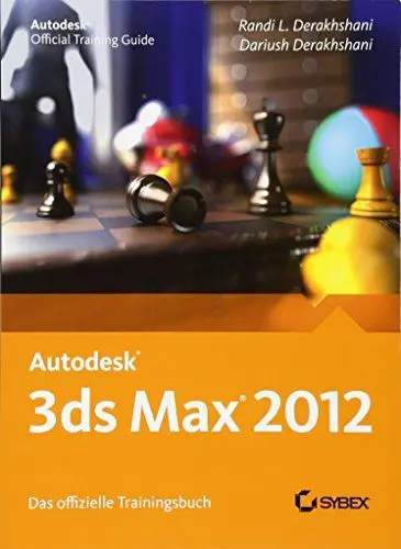 Produktbild: Autodesk 3ds Max 2012. Das offizielle Trainingsbuch: Das offizielle Trainingsbuch. Autodesk Official Training Guide